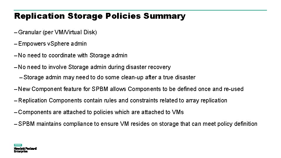Replication Storage Policies Summary – Granular (per VM/Virtual Disk) – Empowers v. Sphere admin