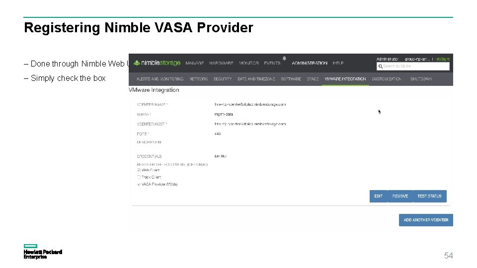 Registering Nimble VASA Provider – Done through Nimble Web UI – Simply check the