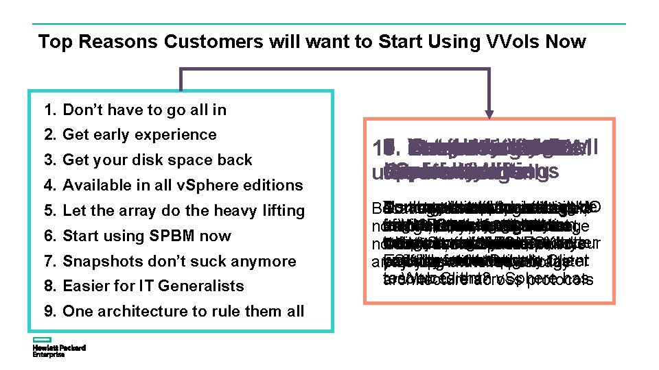 Top Reasons Customers will want to Start Using VVols Now 1. Don’t have to Top Reasons Customers will want to Start Using VVols Now 1. Don’t have to