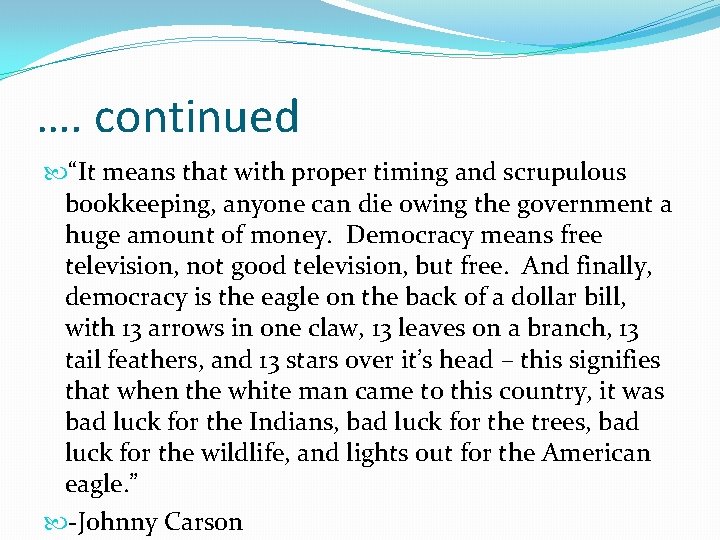 …. continued “It means that with proper timing and scrupulous bookkeeping, anyone can die