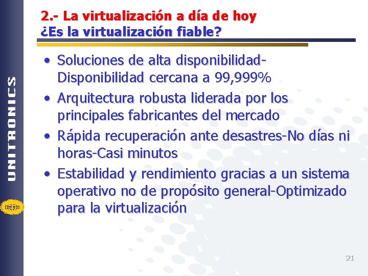 2. - La virtualización a día de hoy ¿Es la virtualización fiable? • Soluciones