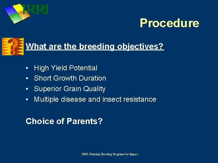 Planning rice breeding programs for impact Pedigree Selection