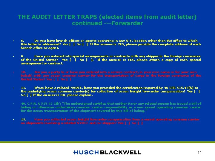 THE AUDIT LETTER TRAPS (elected items from audit letter) continued ---Forwarder • 6. Do