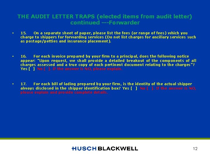 THE AUDIT LETTER TRAPS (elected items from audit letter) continued ---Forwarder • 15. On