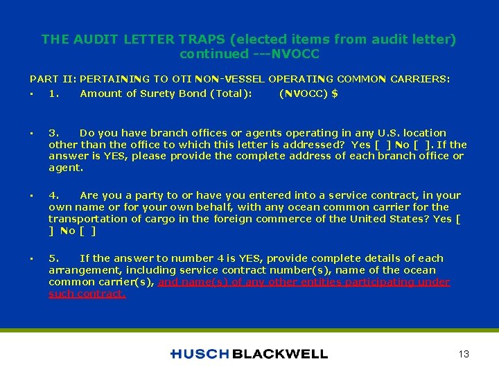 THE AUDIT LETTER TRAPS (elected items from audit letter) continued ---NVOCC PART II: PERTAINING