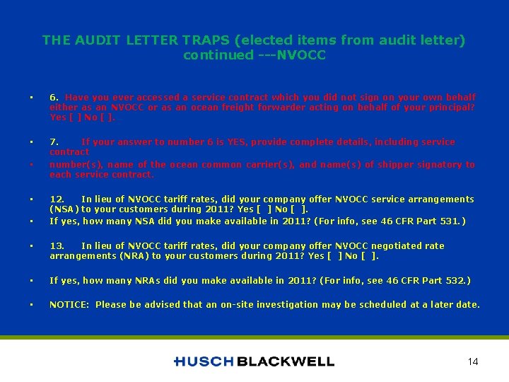 THE AUDIT LETTER TRAPS (elected items from audit letter) continued ---NVOCC • 6. Have