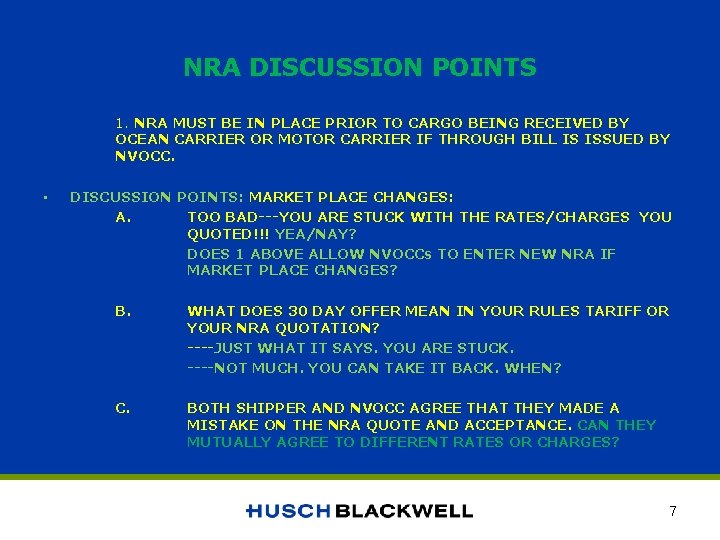 NRA DISCUSSION POINTS 1. NRA MUST BE IN PLACE PRIOR TO CARGO BEING RECEIVED