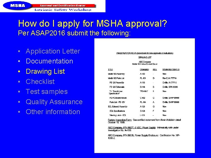 How do I apply for MSHA approval? Per ASAP 2016 submit the following: •