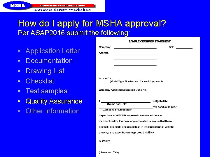 How do I apply for MSHA approval? Per ASAP 2016 submit the following: •