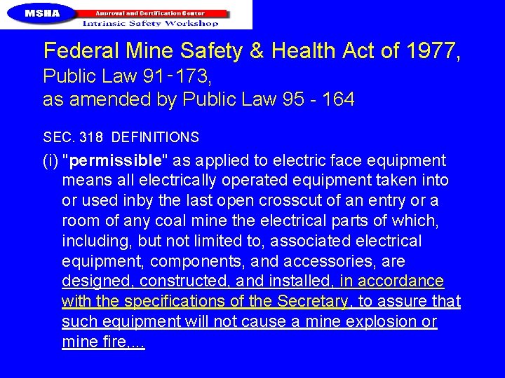 Federal Mine Safety & Health Act of 1977, Public Law 91‑ 173, as amended