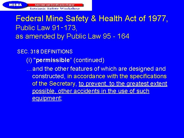 Federal Mine Safety & Health Act of 1977, Public Law 91‑ 173, as amended