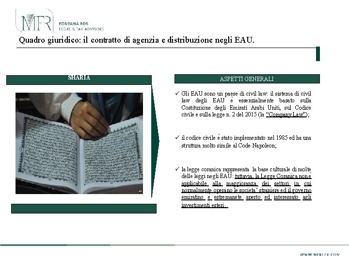 Quadro giuridico: il contratto di agenzia e distribuzione negli EAU. SHARIA ASPETTI GENERALI ü