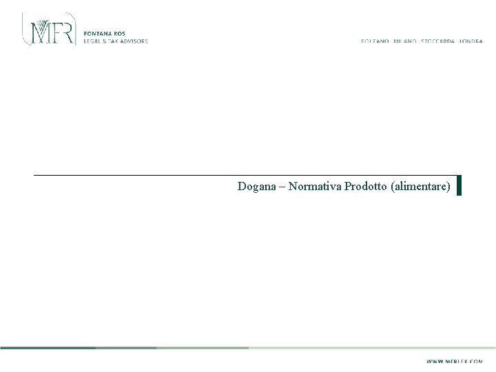 Dogana – Normativa Prodotto (alimentare) 