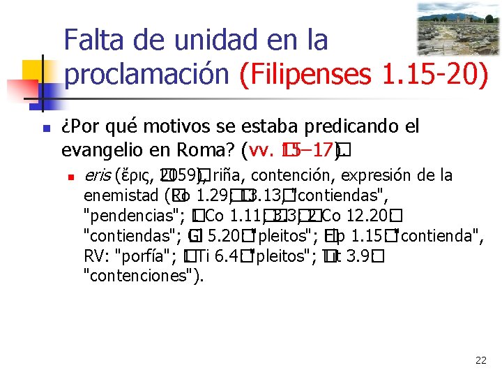 Falta de unidad en la proclamación (Filipenses 1. 15 -20) n ¿Por qué motivos