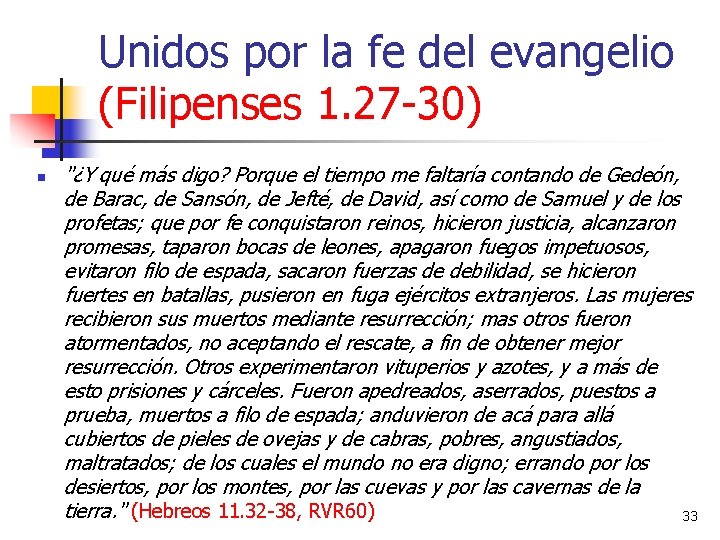 Unidos por la fe del evangelio (Filipenses 1. 27 -30) n "¿Y qué más