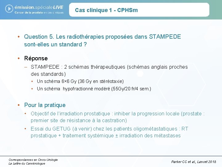 Cas clinique 1 - CPHSm • Question 5. Les radiothérapies proposées dans STAMPEDE sont-elles
