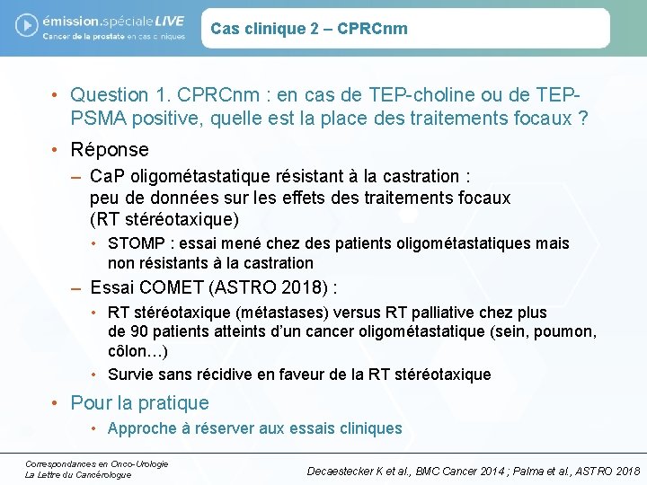 Cas clinique 2 – CPRCnm • Question 1. CPRCnm : en cas de TEP-choline