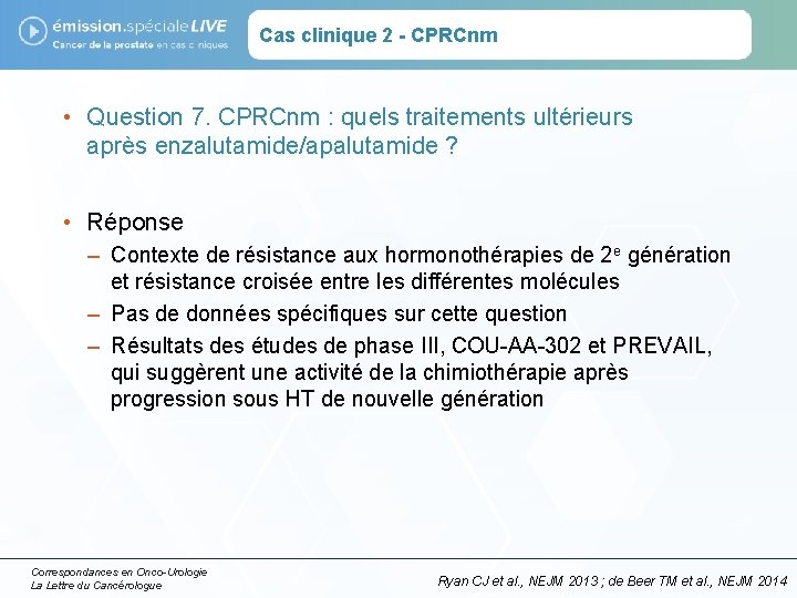 Cas clinique 2 - CPRCnm • Question 7. CPRCnm : quels traitements ultérieurs après