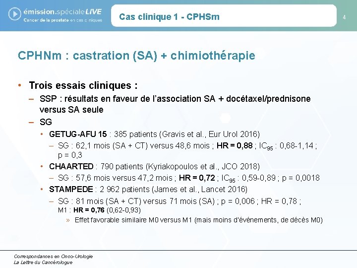 Cas clinique 1 - CPHSm CPHNm : castration (SA) + chimiothérapie • Trois essais