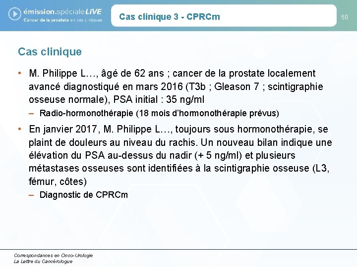 Cas clinique 3 - CPRCm Cas clinique • M. Philippe L…, âgé de 62