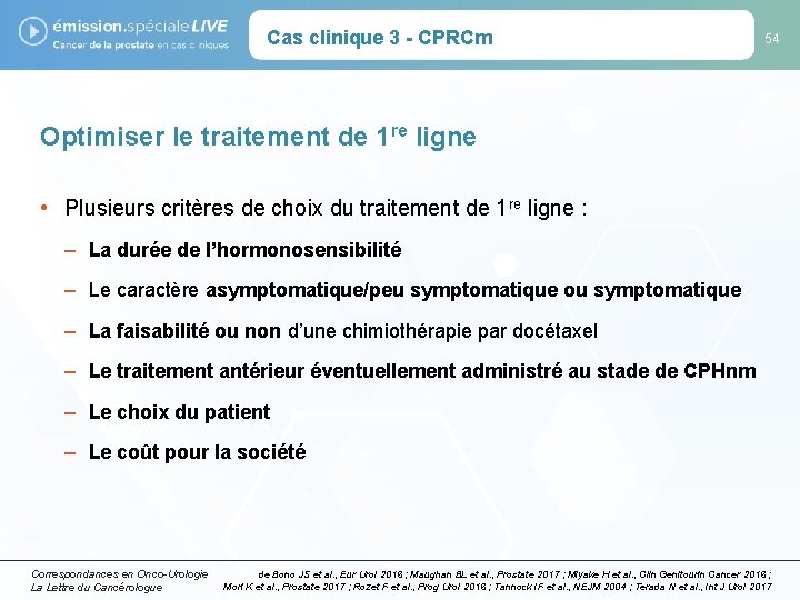 Cas clinique 3 - CPRCm 54 Optimiser le traitement de 1 re ligne •