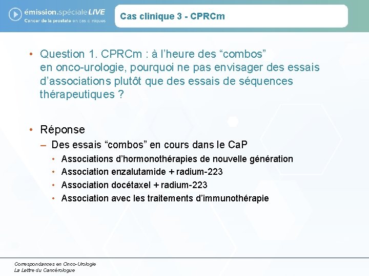 Cas clinique 3 - CPRCm • Question 1. CPRCm : à l’heure des “combos”