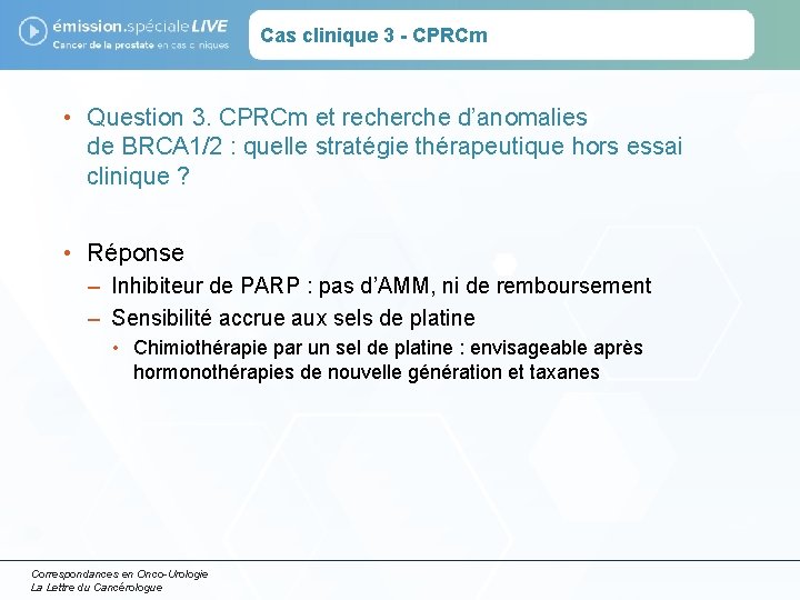 Cas clinique 3 - CPRCm • Question 3. CPRCm et recherche d’anomalies de BRCA