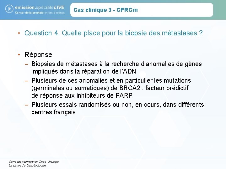 Cas clinique 3 - CPRCm • Question 4. Quelle place pour la biopsie des