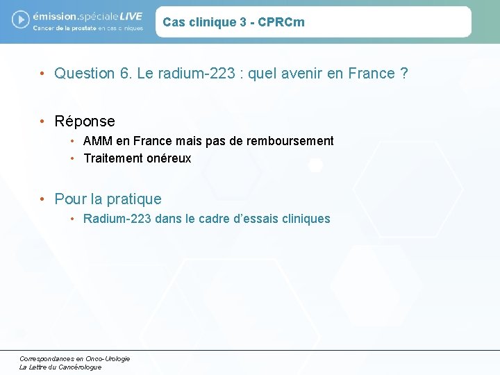 Cas clinique 3 - CPRCm • Question 6. Le radium-223 : quel avenir en