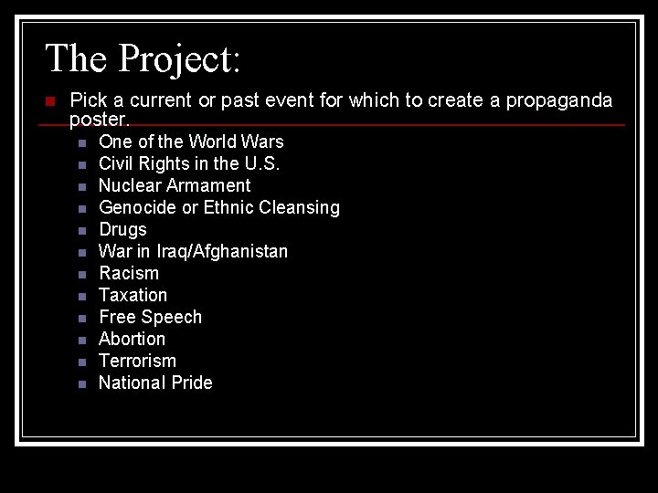 The Project: n Pick a current or past event for which to create a