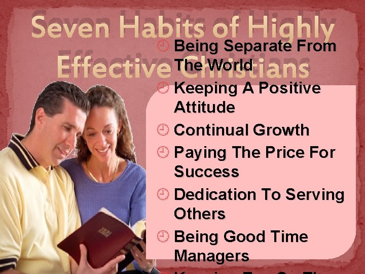 Seven Habits of Highly ¿ Being Separate From World Effective. The Christians ¿ Keeping