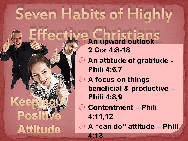 Seven Habits of Highly Effective Christians ¿ An upward outlook – ¿ ¿ Keeping