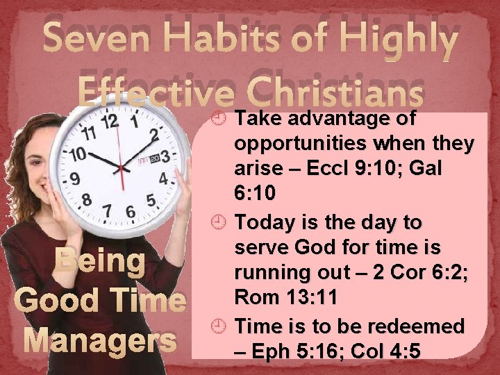 Seven Habits of Highly Effective Christians Being Good Time Managers ¿ Take advantage of