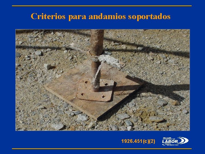 Criterios para andamios soportados 1926. 451(c)(2) 