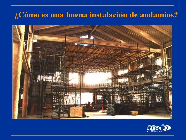 ¿Cómo es una buena instalación de andamios? 