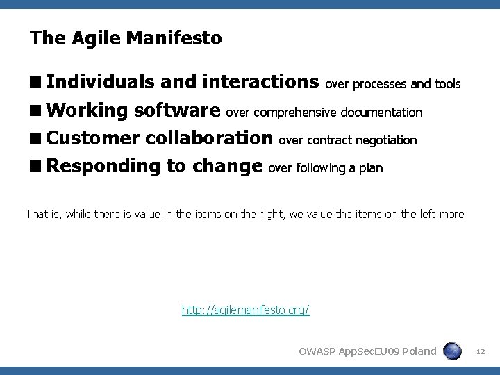 The Agile Manifesto <Individuals and interactions over processes and tools <Working software over comprehensive