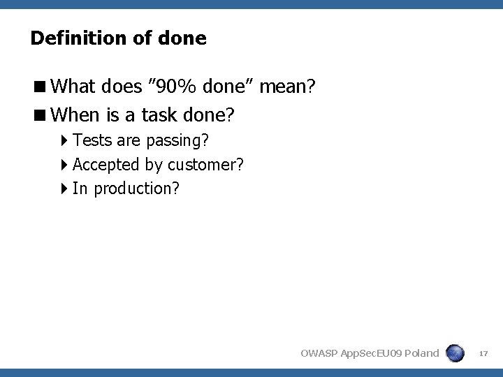 Definition of done <What does ” 90% done” mean? <When is a task done?