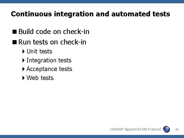 Continuous integration and automated tests <Build code on check-in <Run tests on check-in 4