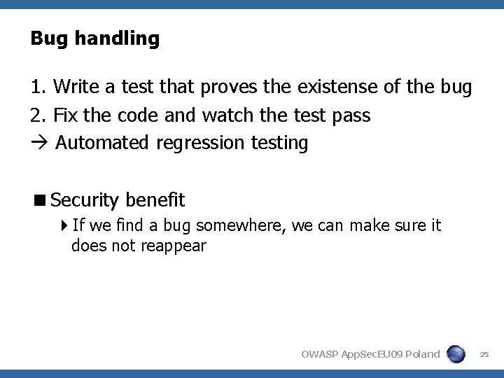 Bug handling 1. Write a test that proves the existense of the bug 2.