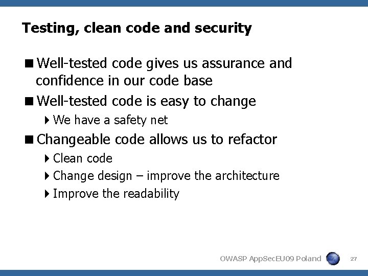 Testing, clean code and security <Well-tested code gives us assurance and confidence in our