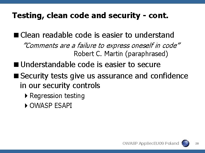Testing, clean code and security - cont. <Clean readable code is easier to understand
