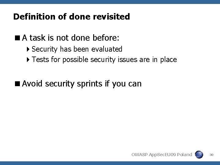 Definition of done revisited <A task is not done before: 4 Security has been