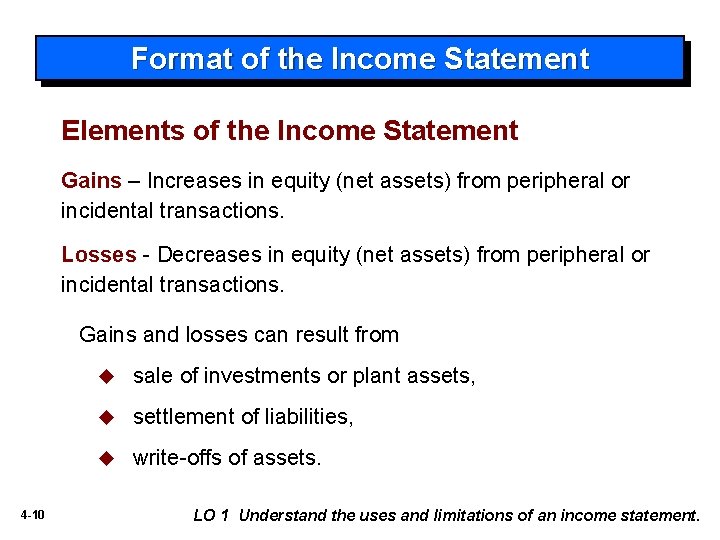 Format of the Income Statement Elements of the Income Statement Gains – Increases in