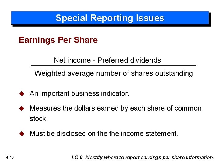 Special Reporting Issues Earnings Per Share Net income - Preferred dividends Weighted average number