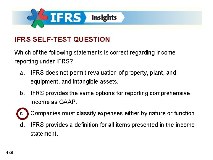 IFRS SELF-TEST QUESTION Which of the following statements is correct regarding income reporting under