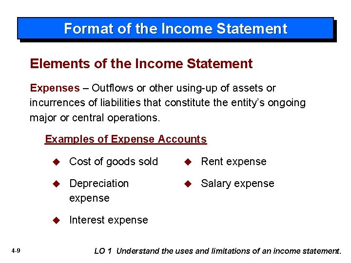 Format of the Income Statement Elements of the Income Statement Expenses – Outflows or