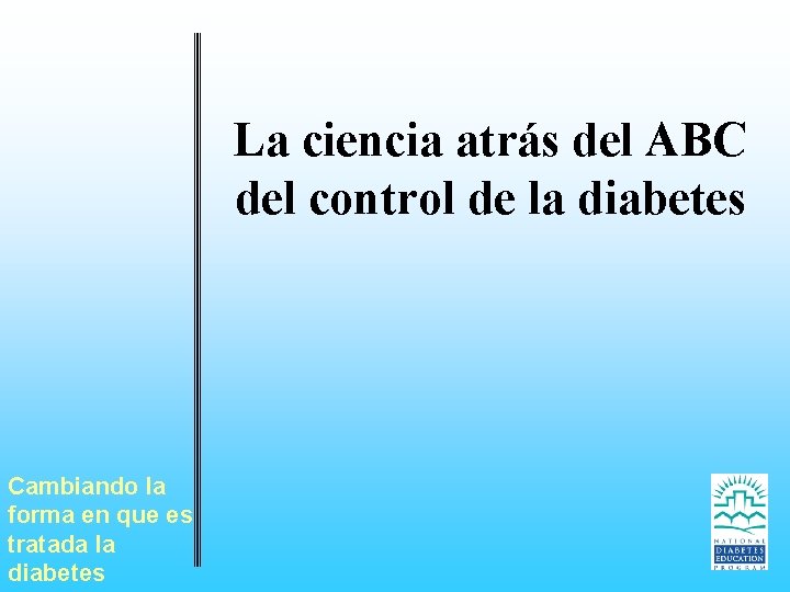 La ciencia atrás del ABC del control de la diabetes Cambiando la forma en