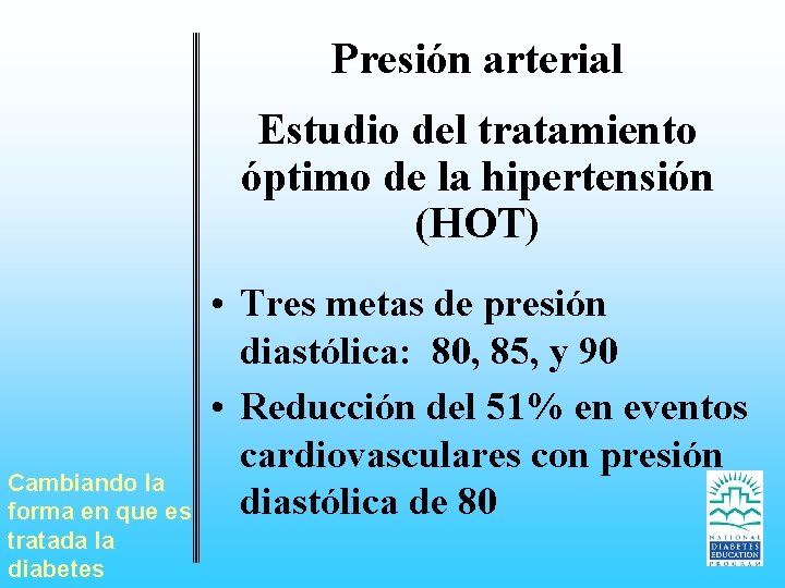 Presión arterial Estudio del tratamiento óptimo de la hipertensión (HOT) Cambiando la forma en