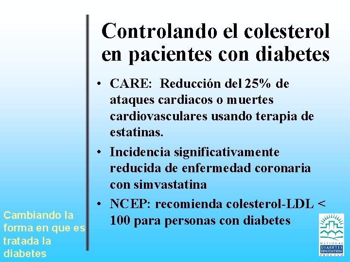 Controlando el colesterol en pacientes con diabetes Cambiando la forma en que es tratada