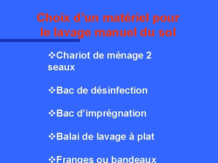 Choix d’un matériel pour le lavage manuel du sol v. Chariot de ménage 2